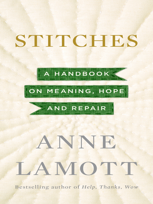 Title details for Stitches by Anne Lamott - Wait list